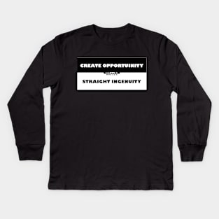 Create Opportunity... Kids Long Sleeve T-Shirt